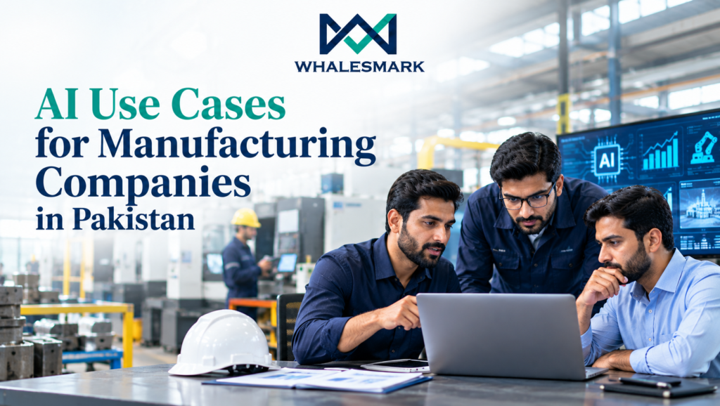 AI use cases manufacturing Pakistan